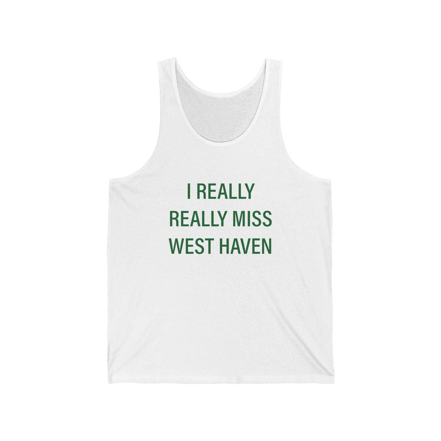 I Really Really Miss West Haven // West Haven Connecticut  unisex tank top shirt / finding connecticut 