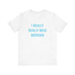 I Really Really Miss meriden // meriden connecticut unisex t shirt  // finding connecticut  