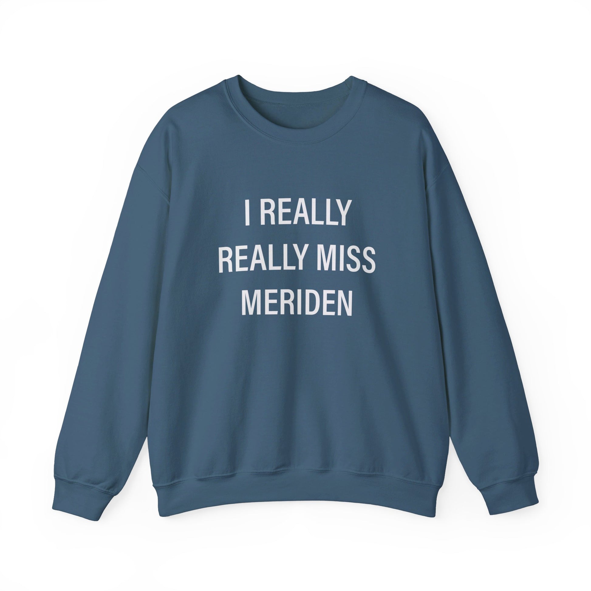  I Really Really miss Meriden // meriden ct sweatshirt  // finding connecticut 
