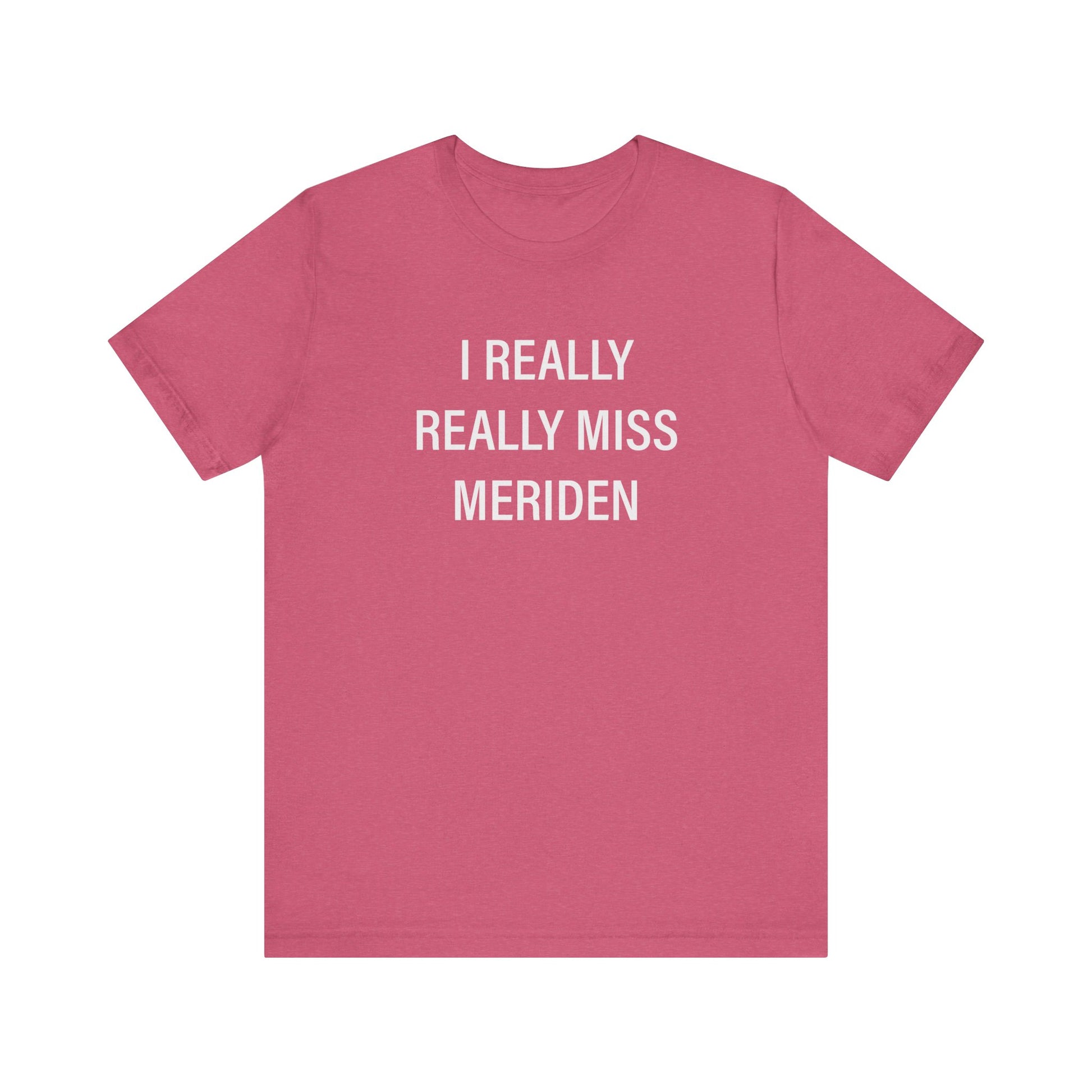 I Really Really miss Meriden // meriden ct t shirts  // finding connecticut 
