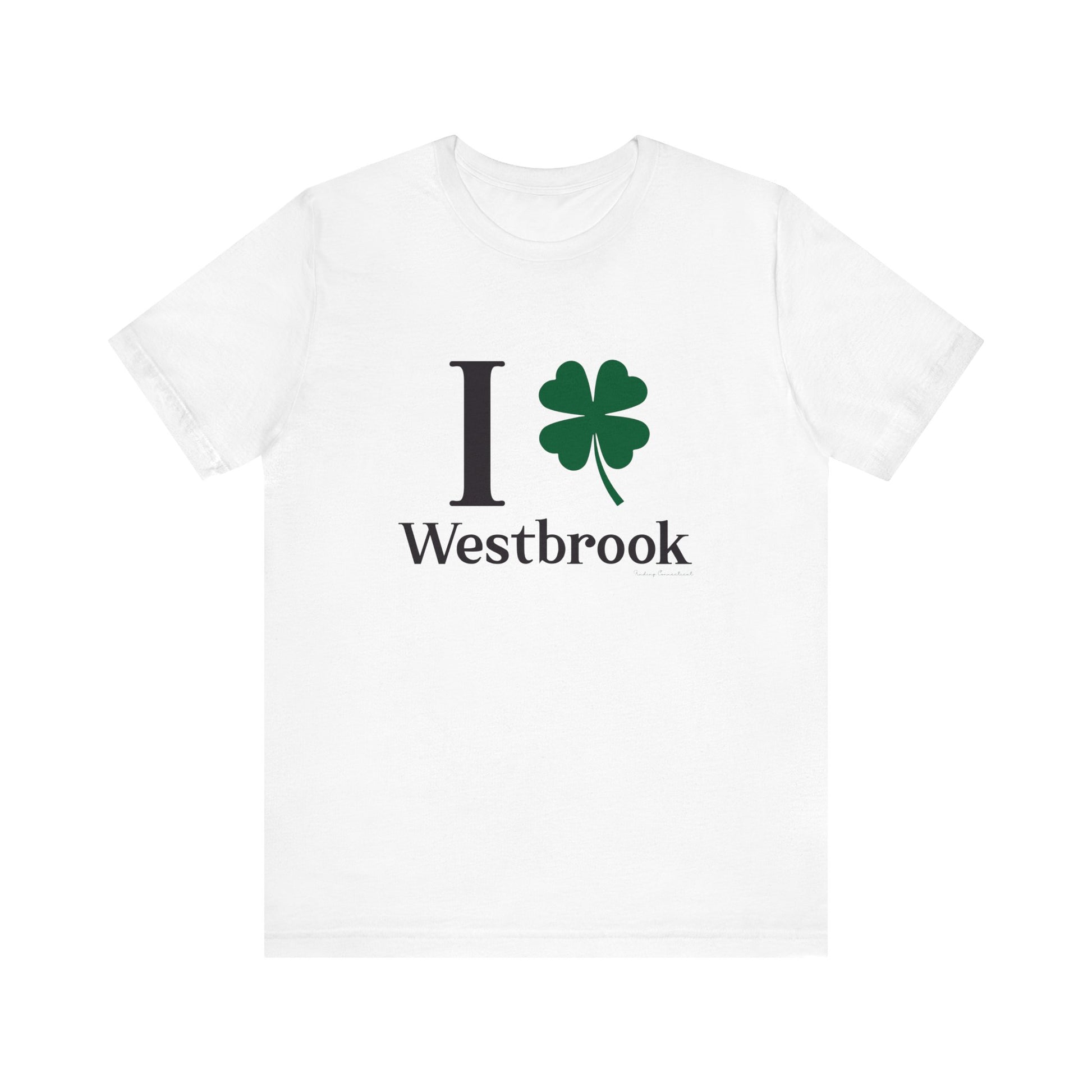 I clover Westbrook // Westbrook CT st. Patrick's day t shirt   /// finding connecticut  