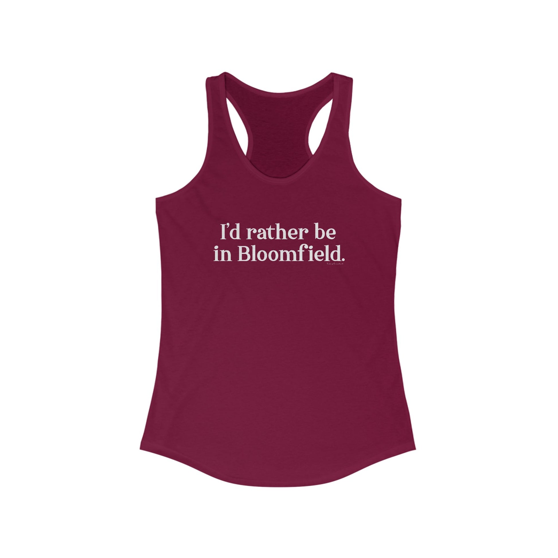 I'd rather be in Bloomfield // Bloomfield CT  womens tank top shirts  // finding connecticut 