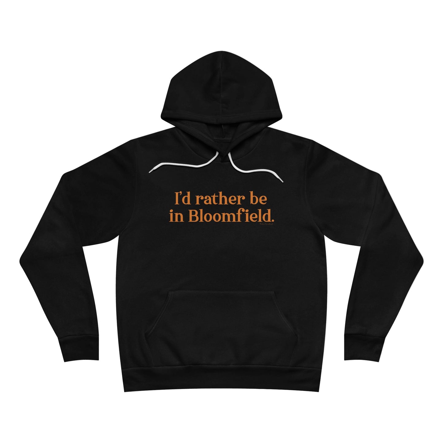 I'd rather be in Bloomfield // Bloomfield Connecticut unisex hoodie sweatshirts // finding connecticut 