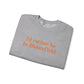 I'd rather be in Bloomfield // Bloomfield Connecticut unisex sweatshirts // finding connecticut 