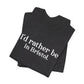 I'd rather be in Bristol // Bristol CT t shirts // finding connecticut  