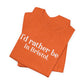 I'd rather be in Bristol // Bristol CT t shirts // finding connecticut  