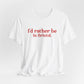 I'd rather be in Bristol // Bristol Connecticut t shirts // finding connecticut  