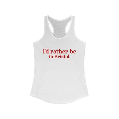 I'd rather be in Bristol // Bristol connecticut  women's tank top shirt  // finding connecticut  0
