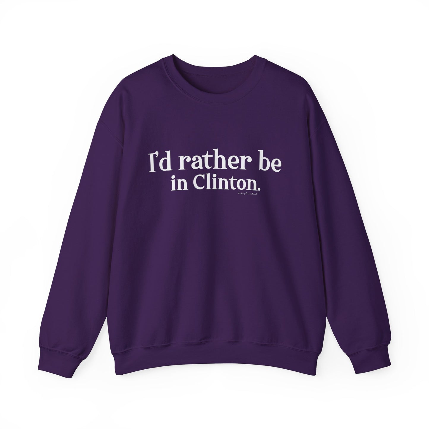 I'd rather be in Clinton // Clinton ct sweatshirt // finding connecticut