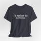 I'd rather be in Clinton // Clinton ct t shirt   // finding connecticut 
