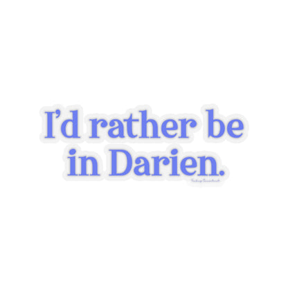 I'd rather be in Darien // Darien Connecticut stickers // finding connecticut 