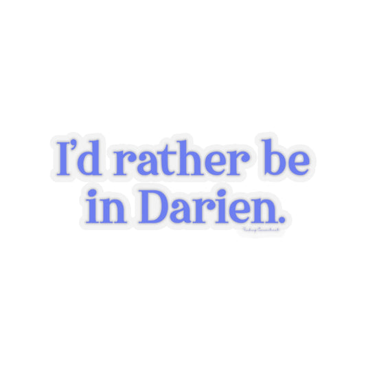 I'd rather be in Darien // Darien Connecticut stickers // finding connecticut 