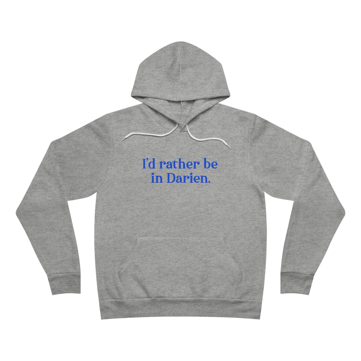 I'd rather be in Darien // Darien Connecticut unisex  hoodie sweatshirt // finding connecticut 