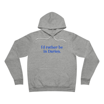I'd rather be in Darien // Darien Connecticut unisex  hoodie sweatshirt // finding connecticut 