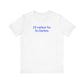 I'd rather be in Darien // Darien Connecticut unisex t shirt // finding connecticut 
