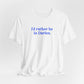 I'd rather be in Darien // Darien Connecticut unisex t shirt // finding connecticut 