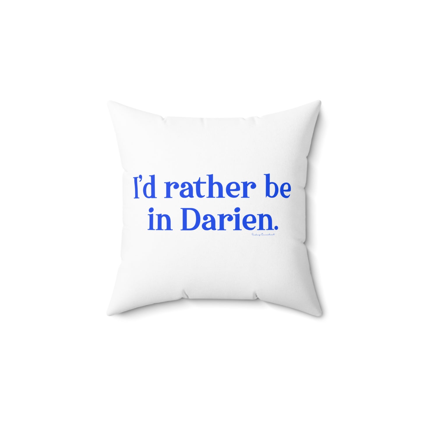 I'd rather be in Darien // Darien connecticut pillows // finding connecticut 