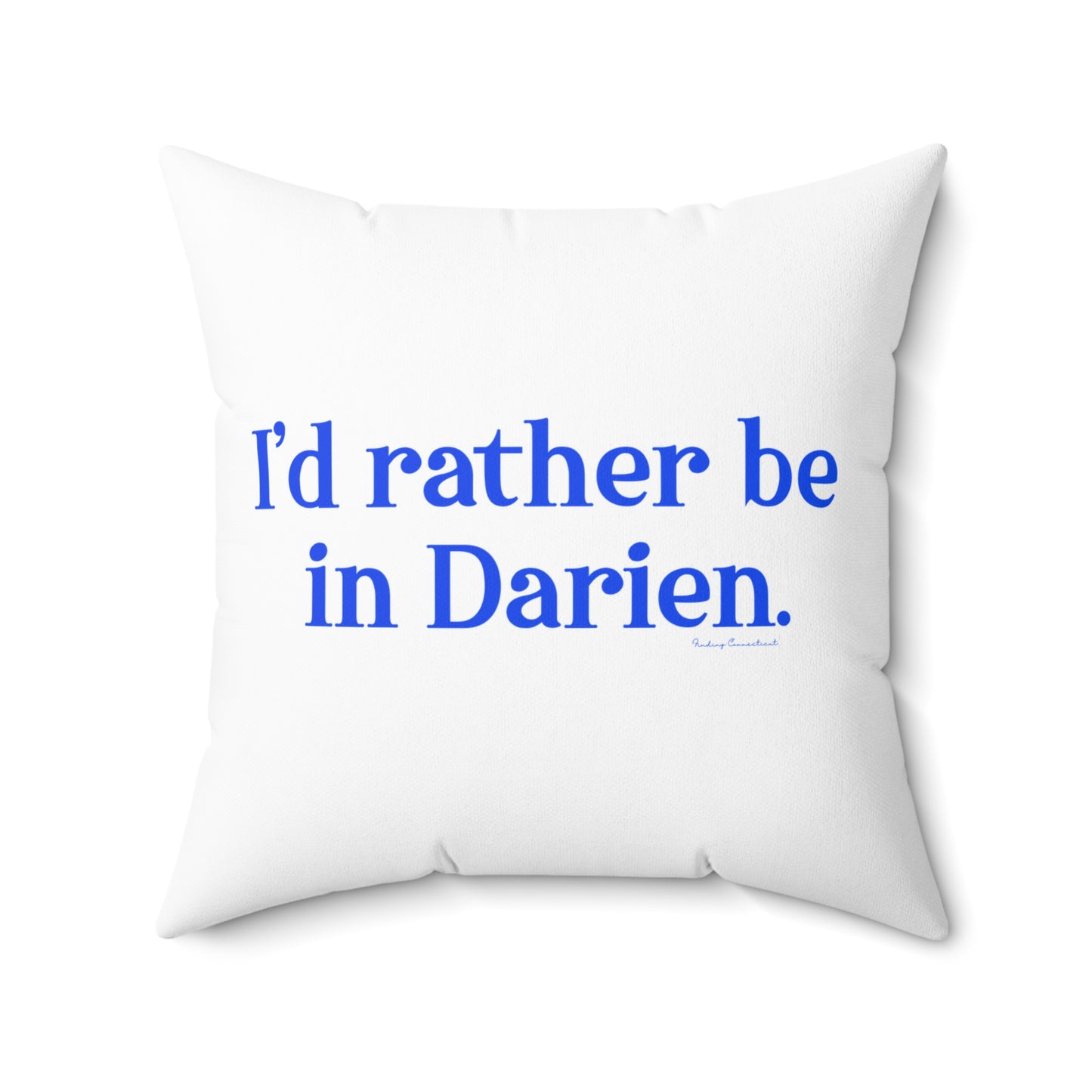 I'd rather be in Darien // Darien connecticut pillows // finding connecticut 