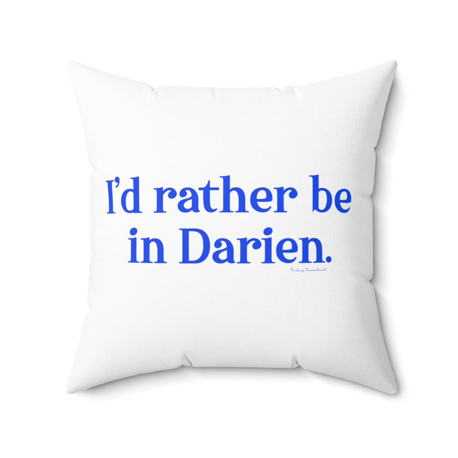 I'd rather be in Darien // Darien connecticut pillows // finding connecticut 