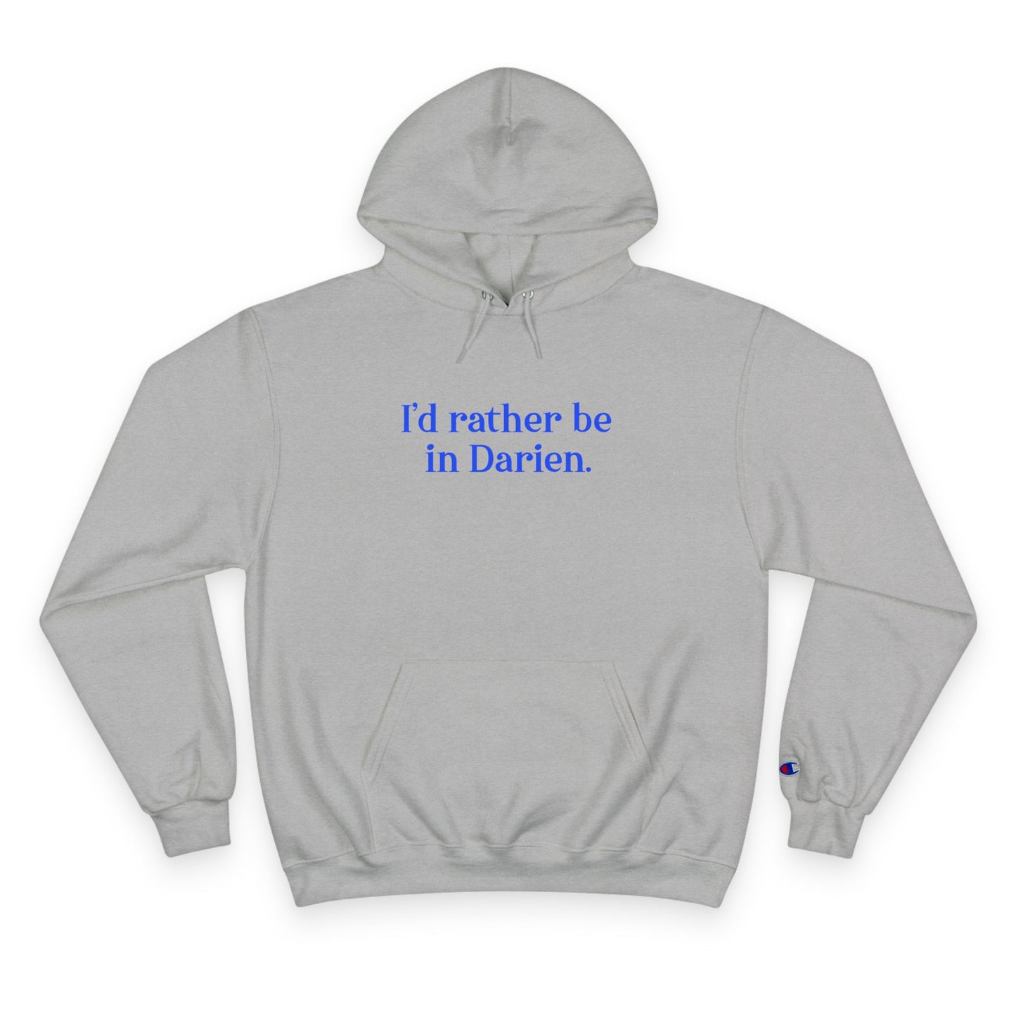 I'd rather be in Darien // Darien connecticut unisex  champion hoodie sweatshirts // finding connecticut 