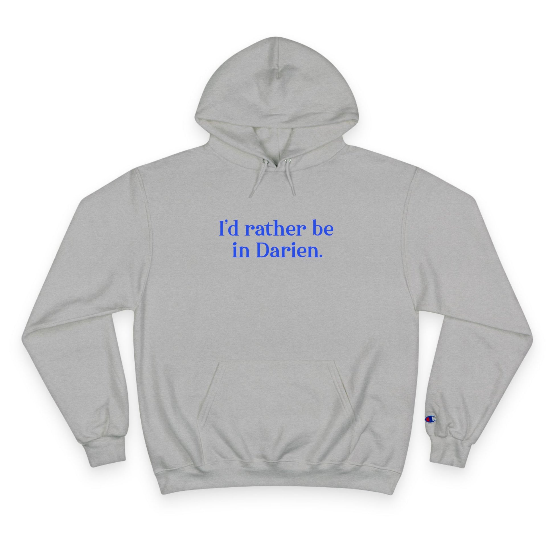 I'd rather be in Darien // Darien connecticut unisex  champion hoodie sweatshirts // finding connecticut 
