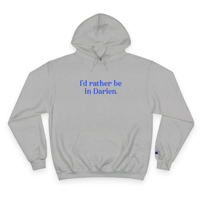 I'd rather be in Darien // Darien connecticut unisex  champion hoodie sweatshirts // finding connecticut 