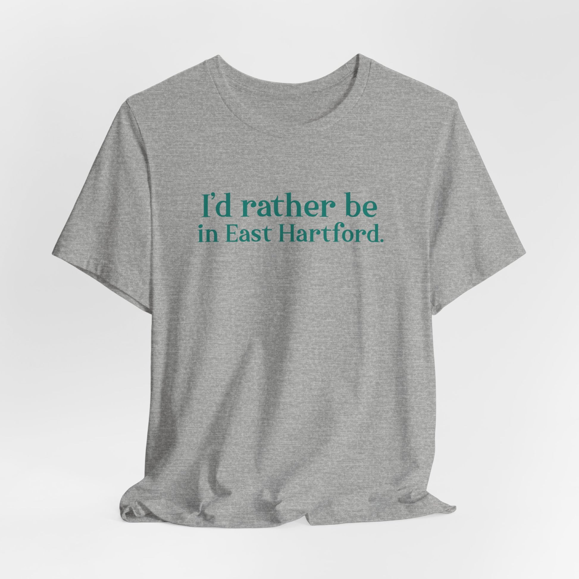 I'd rather be in East Hartford // East hartford connecticut unisex t shirt // finding connecticut
