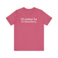 I'd rather be in Glastonbury // Glastonbury CT unisex t shirts // finding connecticut 
