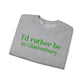 I'd rather be in Glastonbury // Glastonbury Connecticut unisex sweatshirts  // finding connecticut 