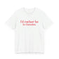 I'd rather be in Hamden // hamden connecticut t shirts  // finding connecticut   