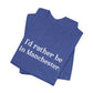I'd rather be in Manchester // Manchester CT unisex t shirt    // finding connecticut  
