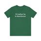 I'd rather be in Manchester // Manchester CT unisex t shirt    // finding connecticut  