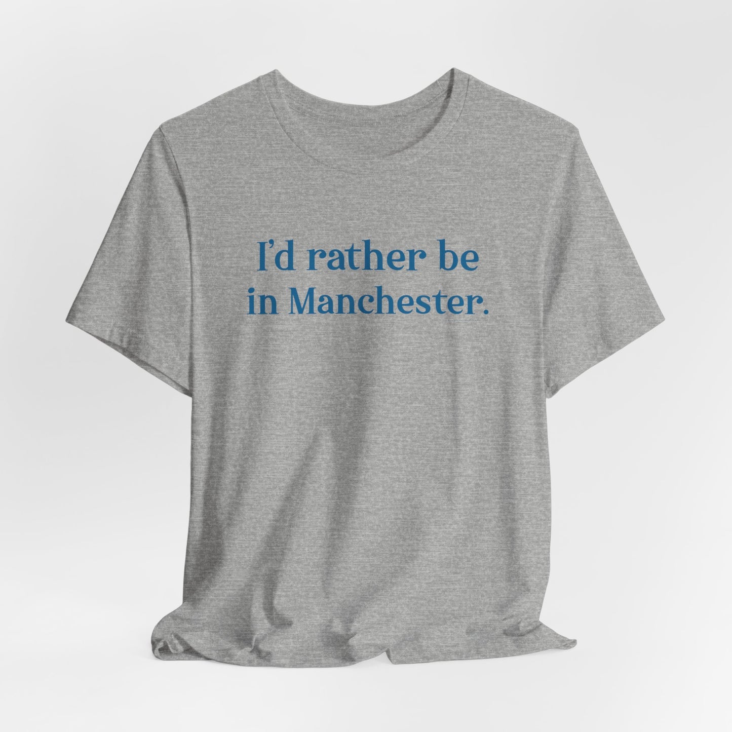 I'd rather be in Manchester // Manchester Connecticut t shirt  // finding connecticut  