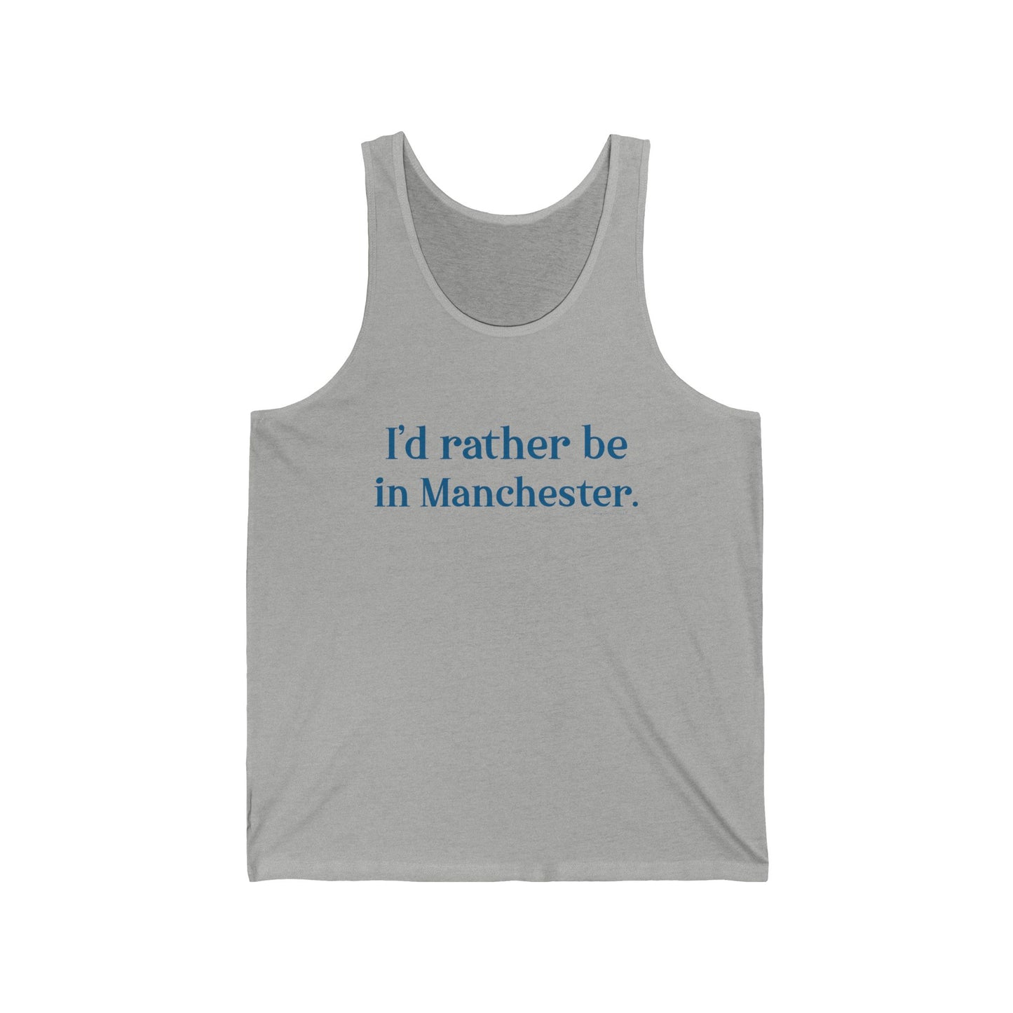 I'd rather be in Manchester // Manchester Connecticut unisex tank top shirt  // finding connecticut  