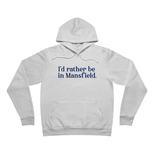 I'd rather be in Mansfield // Mansfield Connecticut unisex hoodie sweatshirt // finding connecticut 