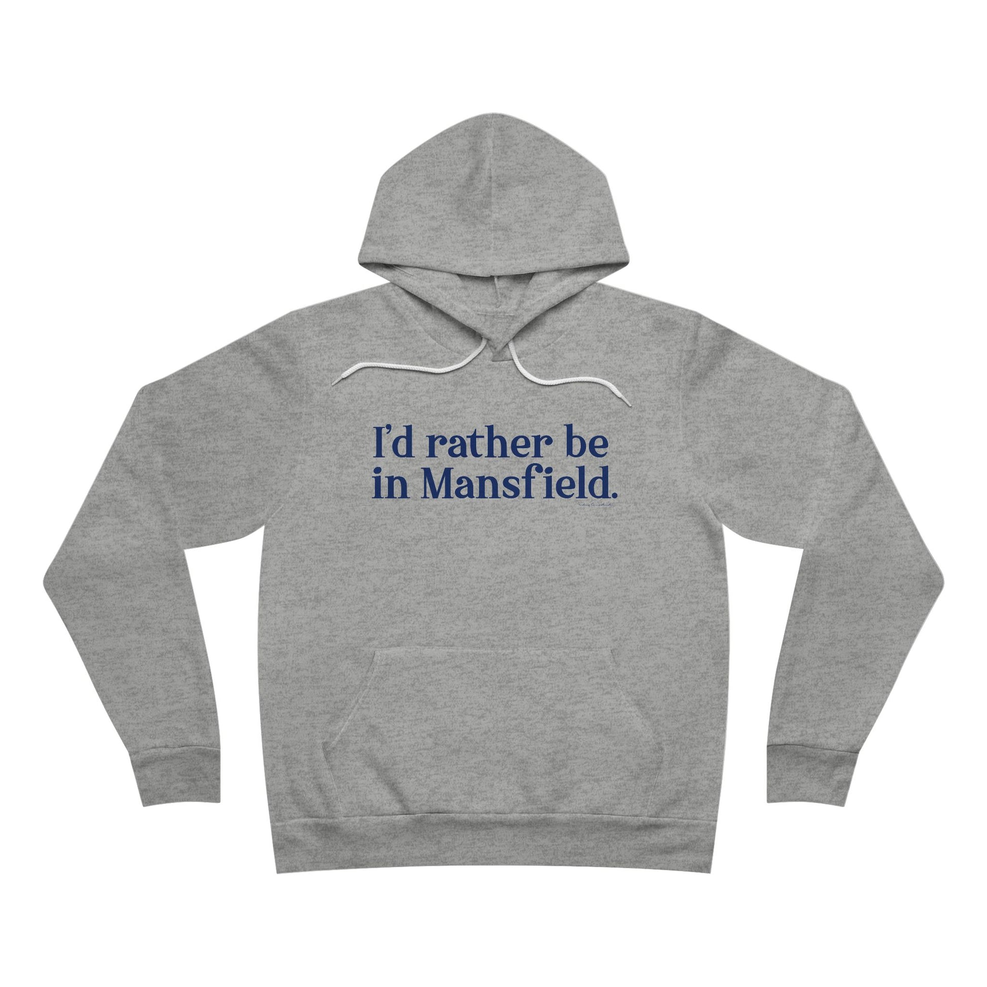 I'd rather be in Mansfield // Mansfield Connecticut unisex hoodie sweatshirt // finding connecticut 