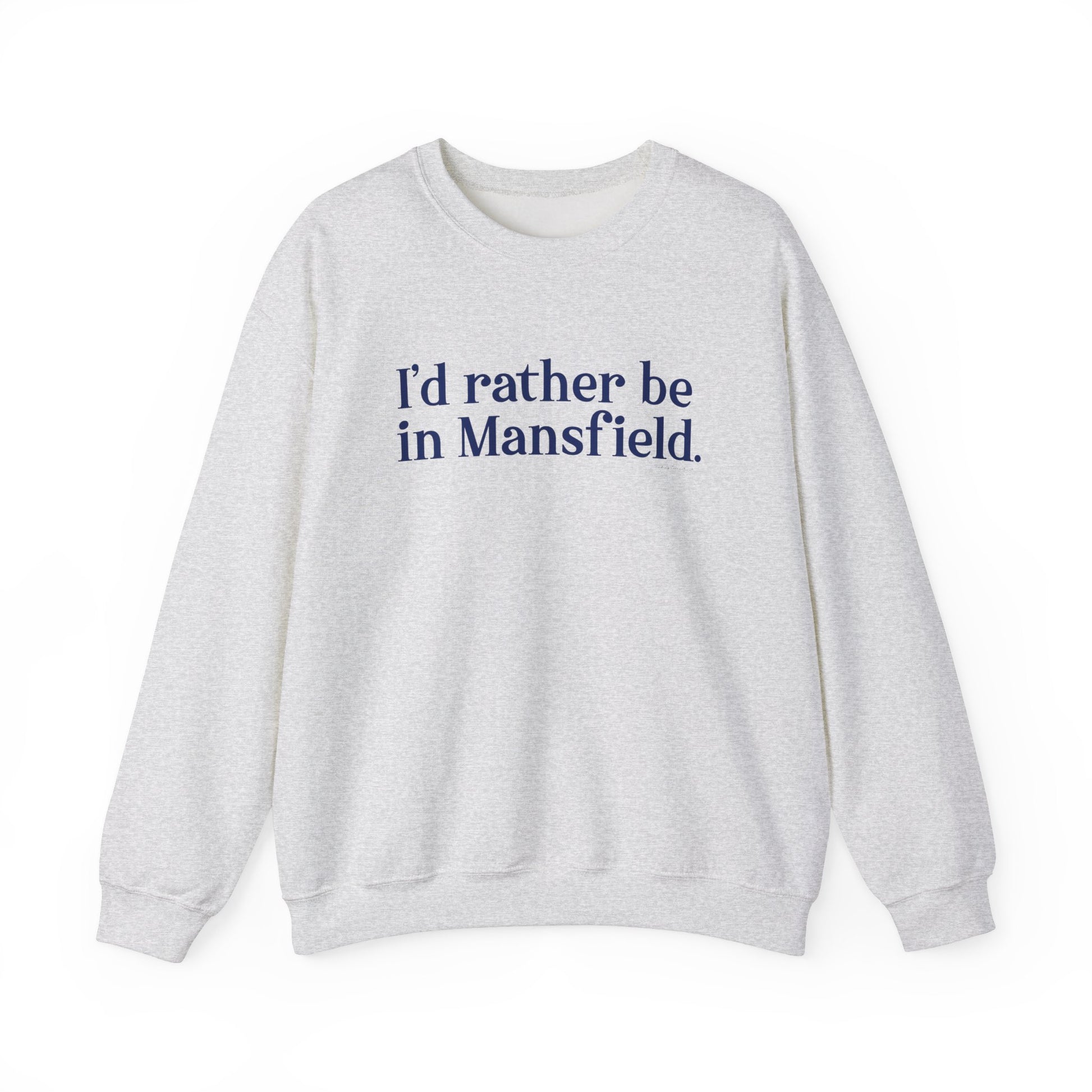 I'd rather be in Mansfield // Mansfield Connecticut unisex sweatshirt // finding connecticut 