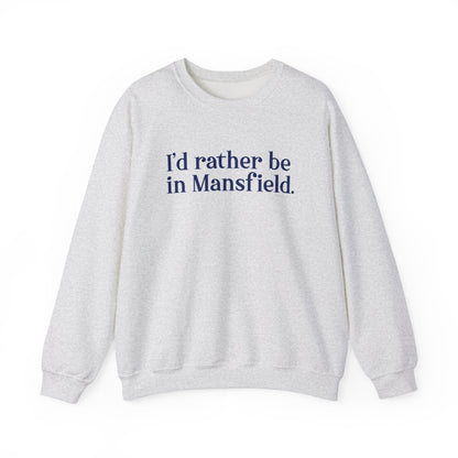 I'd rather be in Mansfield // Mansfield Connecticut unisex sweatshirt // finding connecticut 