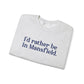 I'd rather be in Mansfield // Mansfield Connecticut unisex sweatshirt // finding connecticut 