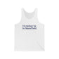 I'd rather be in Mansfield // mansfield connecticut unisex tank top // finding connecticut 
