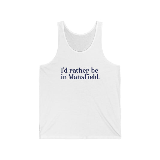 I'd rather be in Mansfield // mansfield connecticut unisex tank top // finding connecticut 