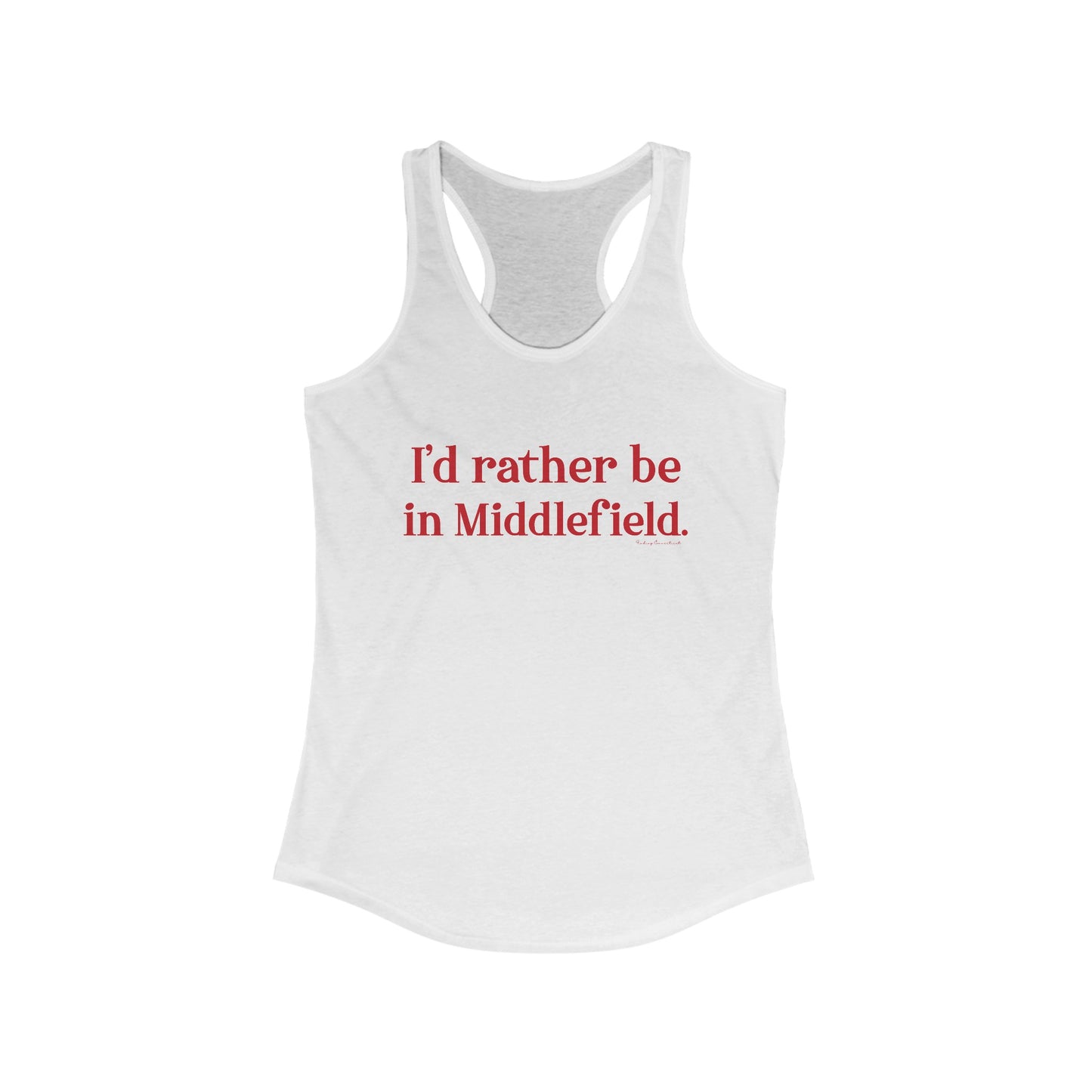 I'd rather be in Middlefield // Middlefield connecticut  women's tank top  // finding connecticut  