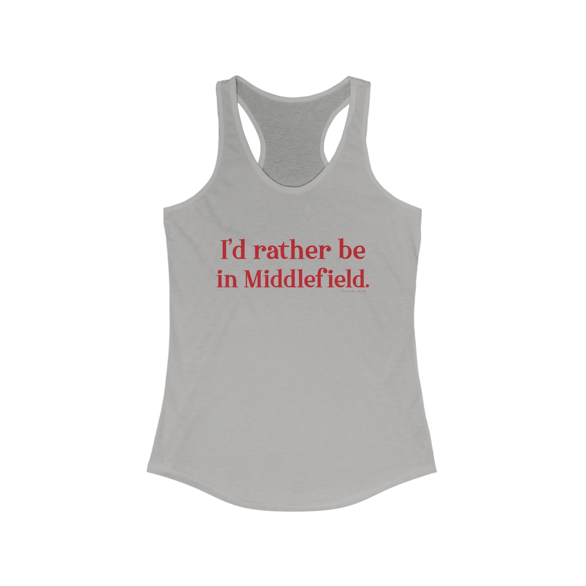I'd rather be in Middlefield // Middlefield connecticut  women's tank top  // finding connecticut  