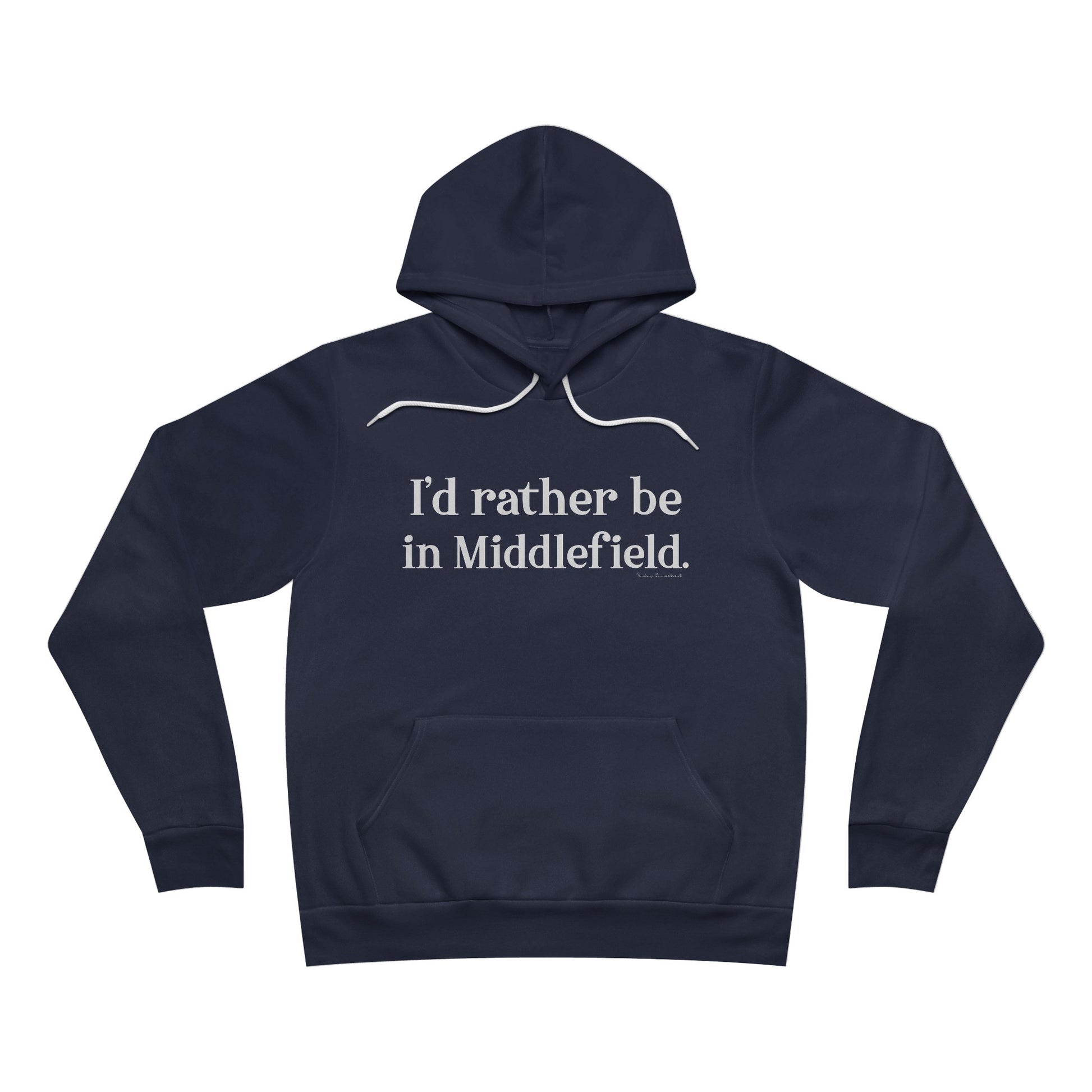 I'd rather be in Middlefield // Middlefield ct unisex hoodie sweatshirt // finding connecticut 