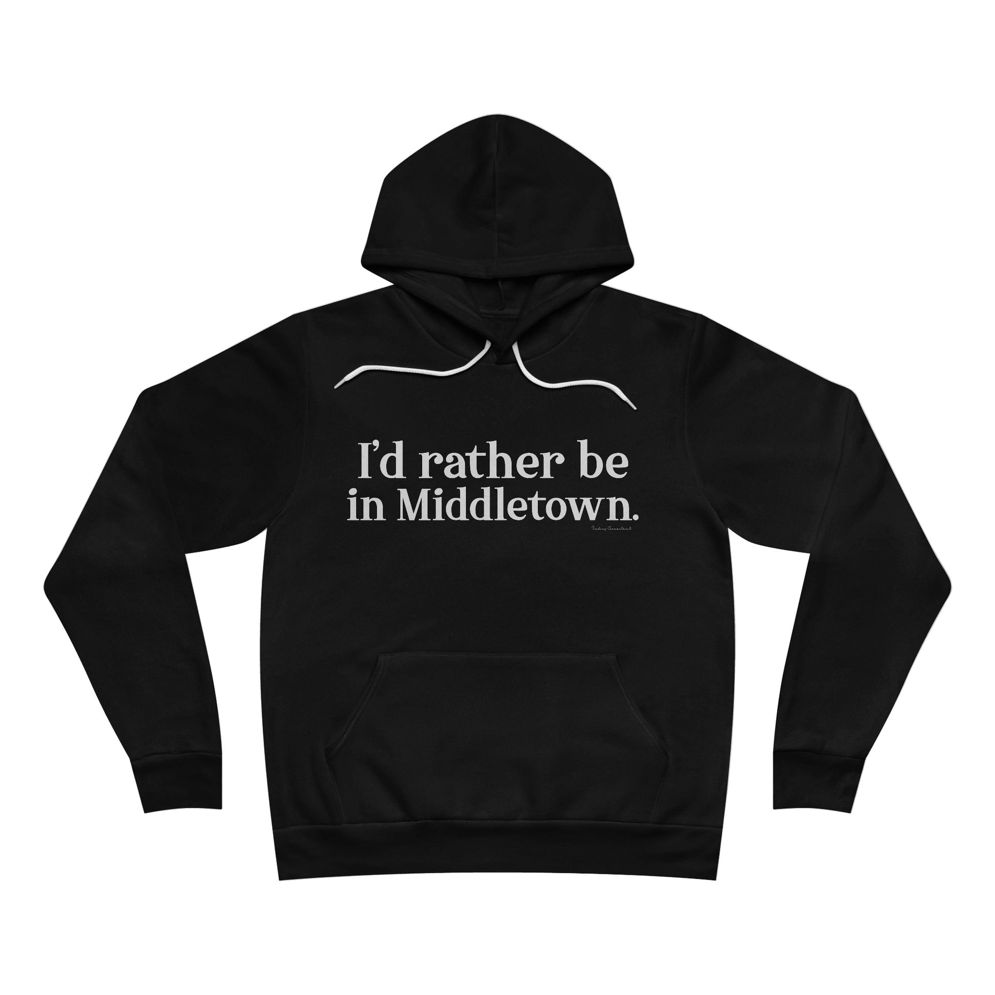 I'd rather be in Middletown / middletown CT unisex hoodie sweatshirt // finding connecticut 