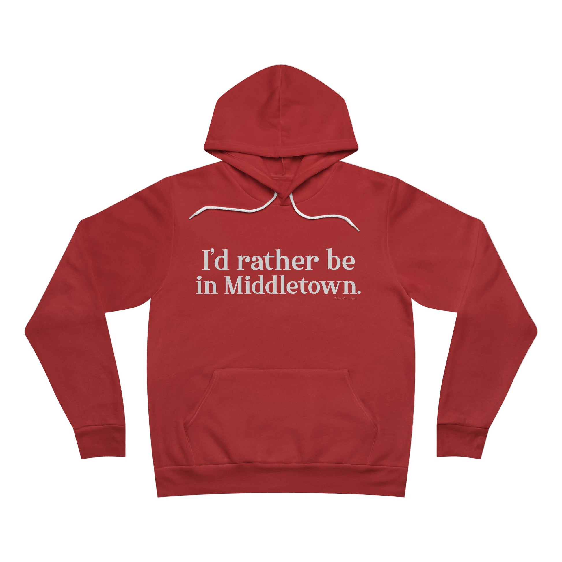 I'd rather be in Middletown / middletown CT unisex hoodie sweatshirt // finding connecticut 