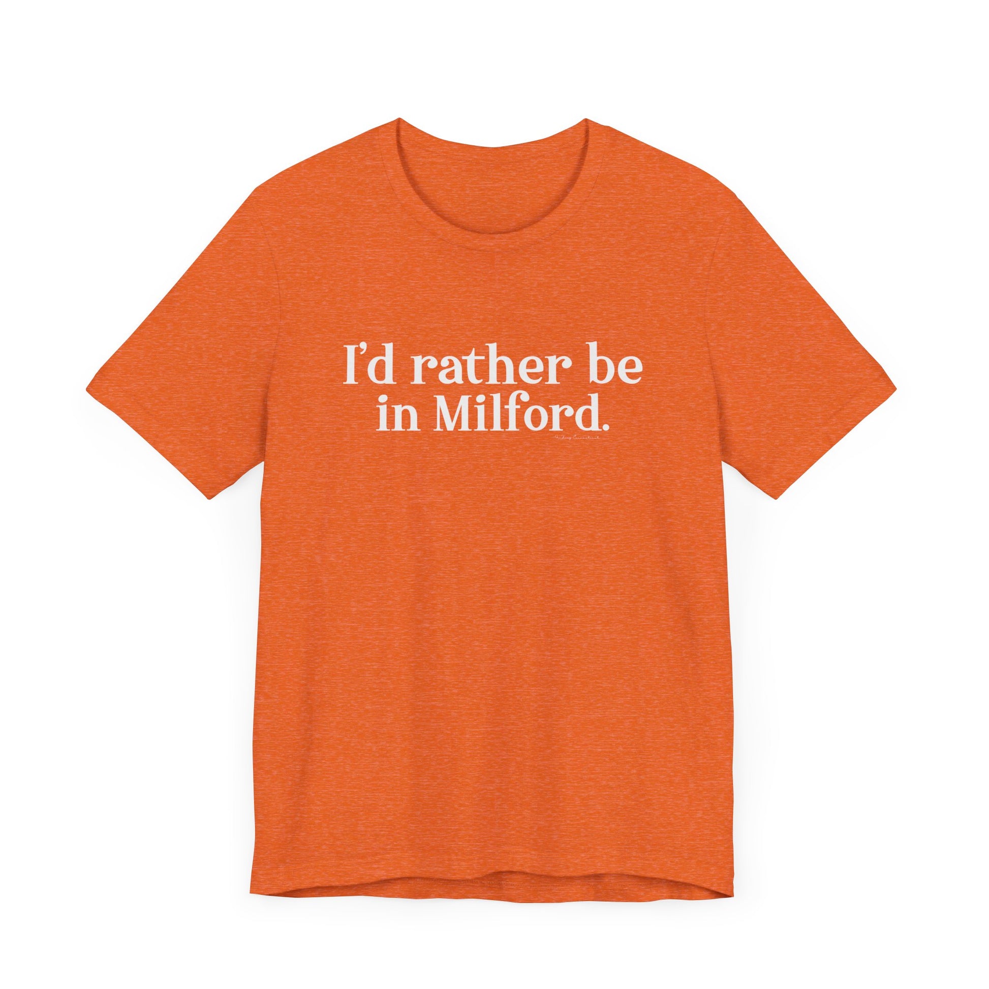I'd rather be in Milford. // Milford ct  unisex t shirt // finding connecticut 