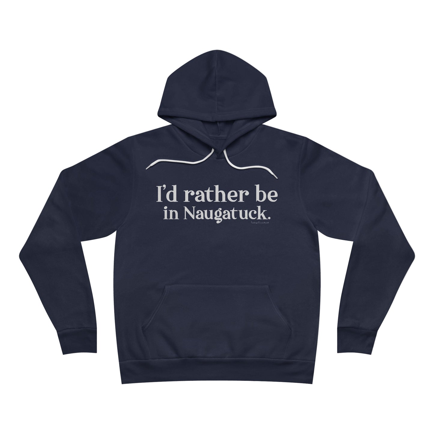 I'd rather be in Naugatuck // Naugatuck CT unisex hoodie sweatshirt    // finding connecticut   