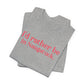 I'd rather be in Naugatuck // Naugatuck Connecticut unisex  t shirts  // finding connecticut   