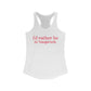 I'd rather be in Naugatuck // Naugatuck Connecticut womens tank top shirts  // finding connecticut   